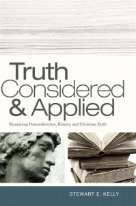 Book cover for Truth Considered and Applied by Dr. Stewart E. Kelly
